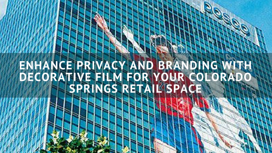 Enhance Privacy and Branding with Decorative Film for Your Colorado Springs Retail Space