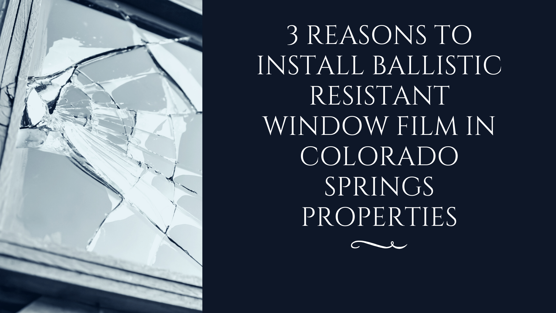 3 Reasons to Install Ballistic Resistant Window Film In Colorado Springs Properties