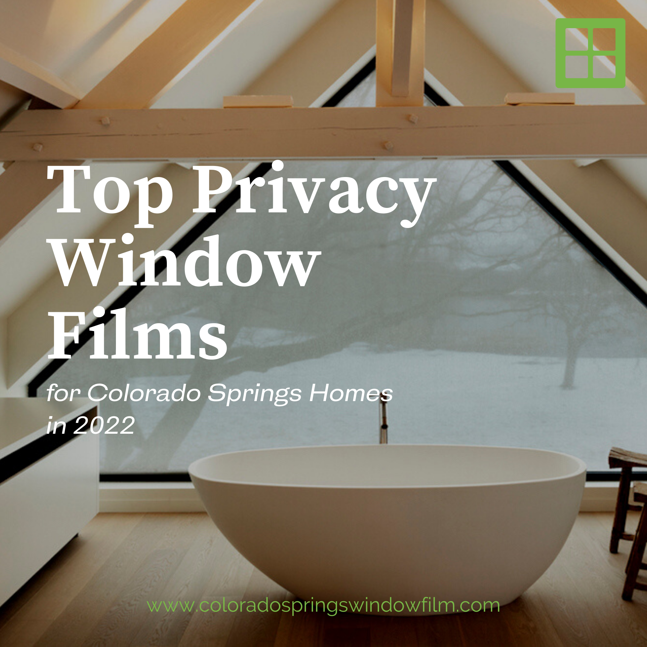 Top Privacy Window Films for Colorado Springs Homes in 2022